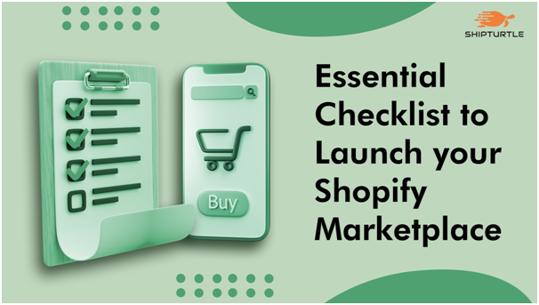 9-Point Checklist To Launch a Marketplace on Shopify